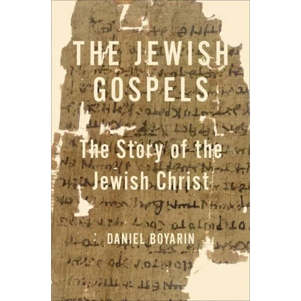 The Jewish Gospels: The Story of the Jewish Christ