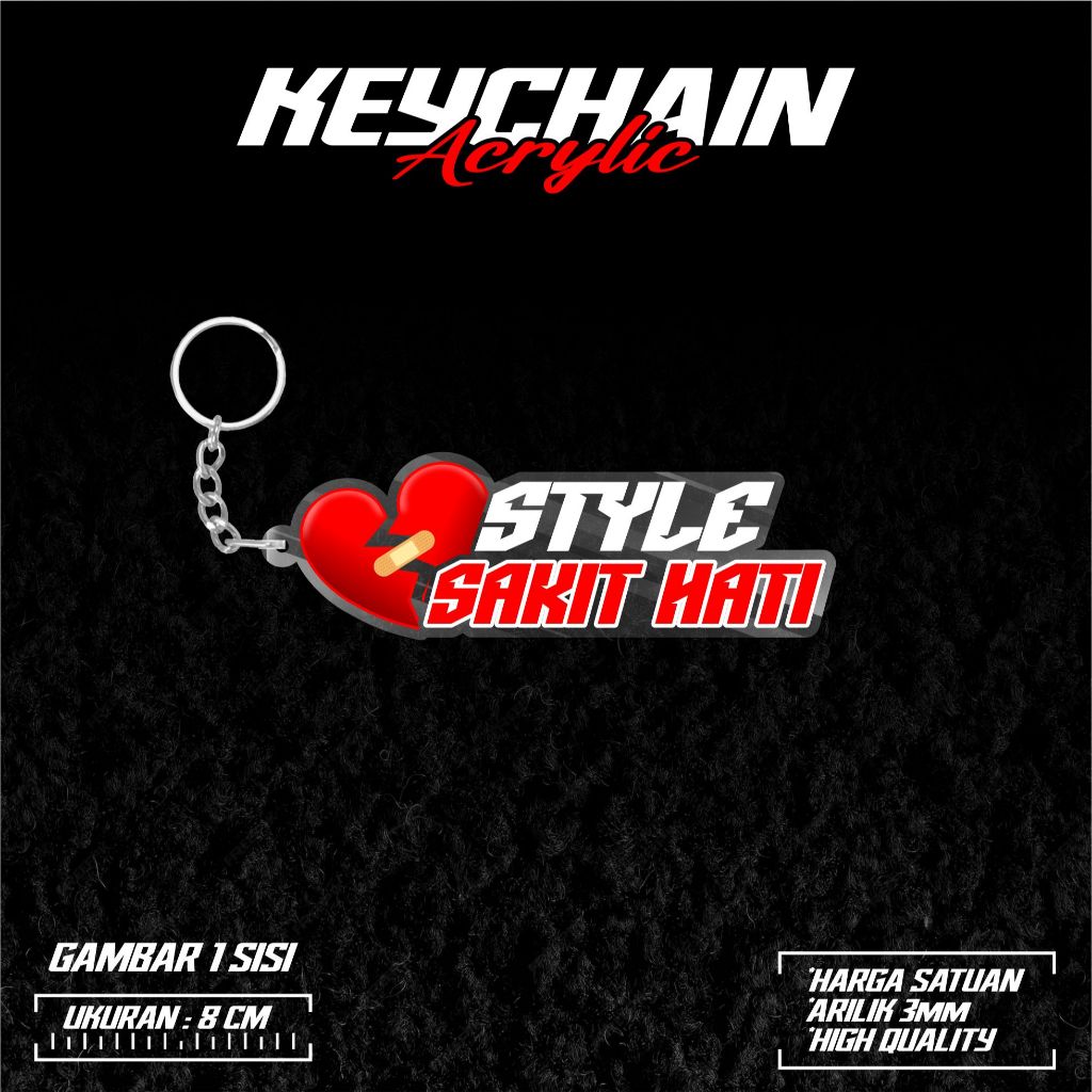 Gantungan Kunci Style Sakit Hati Keychain Acrylic Print