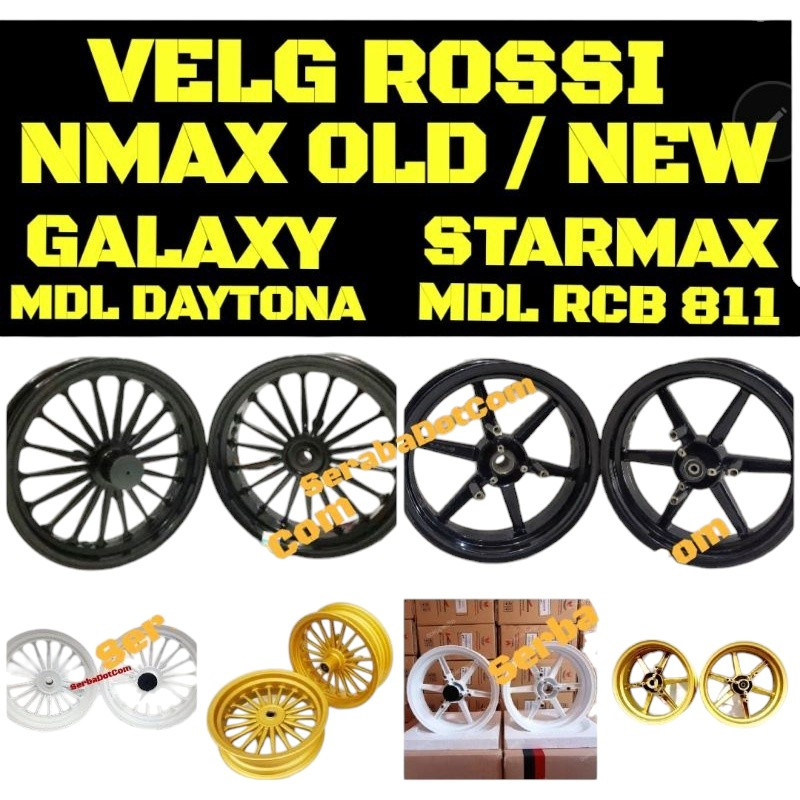 VELG ROSSI ROSSY NMAX NEW OLD GALAXY Mdl DAYTONA STARMAX 811 PALANG P 6 P6  RING 13 ORIGINAL