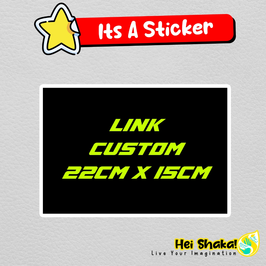 

Stiker Custom 22cmx15cm Sticker Link Khusus Bahan Vinyl Anti Air