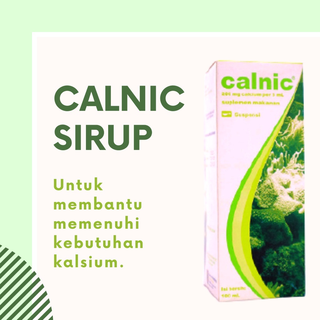 CALNIC SIRUP 100 ML Membantu Memenuhi Kebutuhan Kalsium Pada Anak