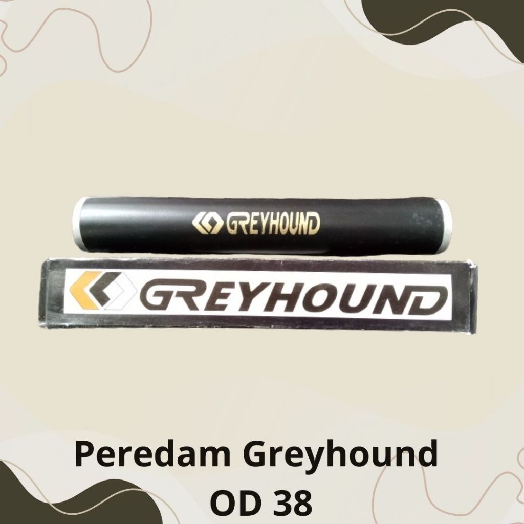 Greyhound Peredam OD 38 // greyhound besar