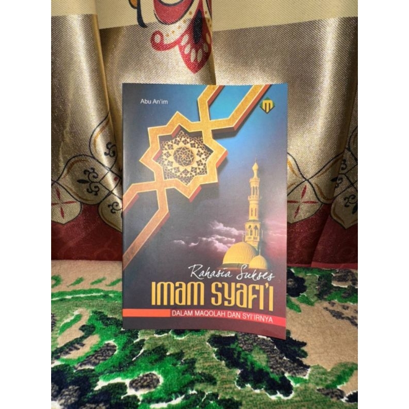 Rahasia sukses imam Syafi'i dalam maqolah dan syairnya.