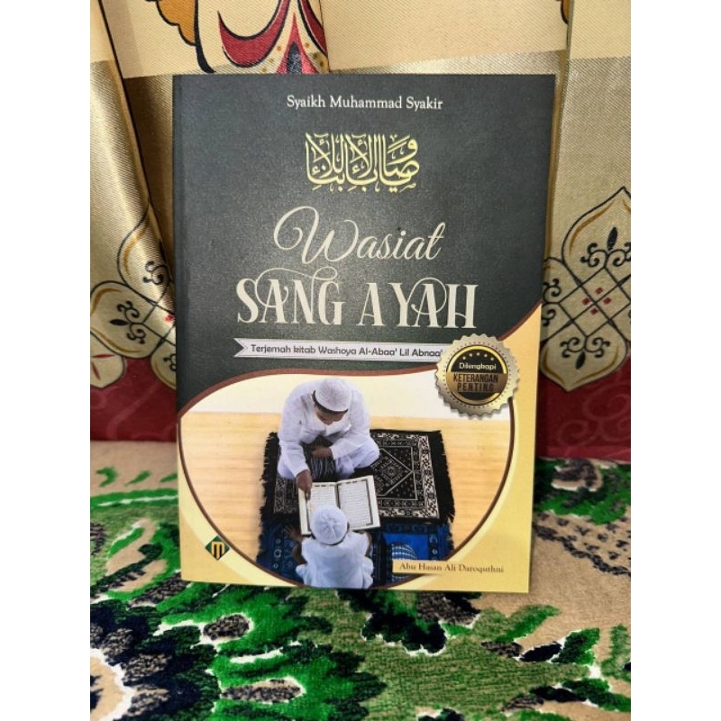 Wasiat sang ayah || Terjemah kitab washoya Al aba' Lil abna'