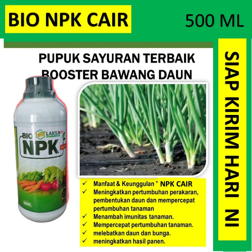 BIO NPK LAKSA GROW 500 ML Pelebat Bawang Daun Terbaik Tahan di Musim Hujan - Pupuk NPK Cair Pelebat 