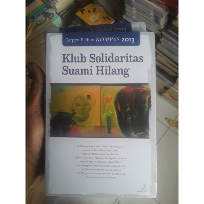 CERPEN PILIHAN KOMPAS 2013 KLUB SOLIDARITAS SUAMI HILANG