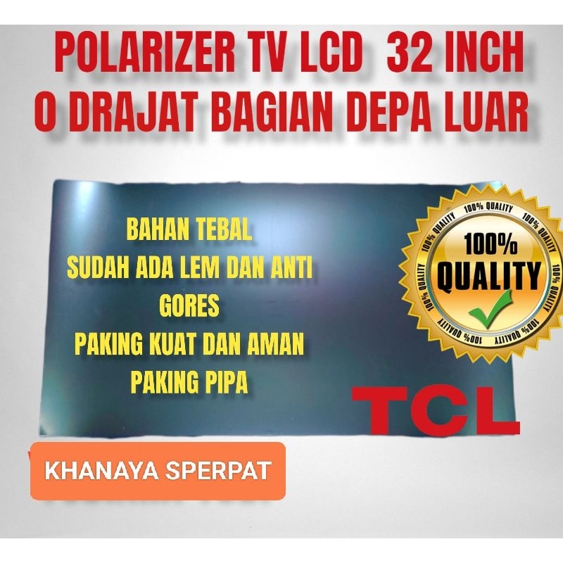 POLARIS POLARIZER LCD LED TV 32INCH TCL 0 DERAJAT BAGIAN LUAR ATAU BAGIAN DEPAN