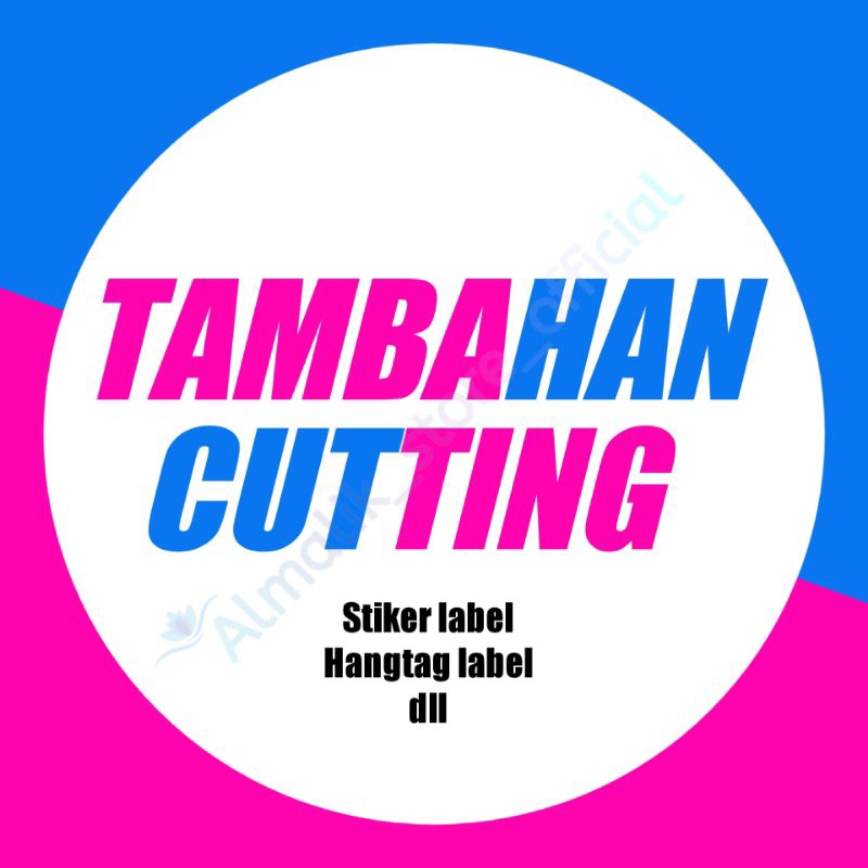 

TAMBAHAN CUTTING POTONG KHUSUS PESAN DI TOKO KAMI