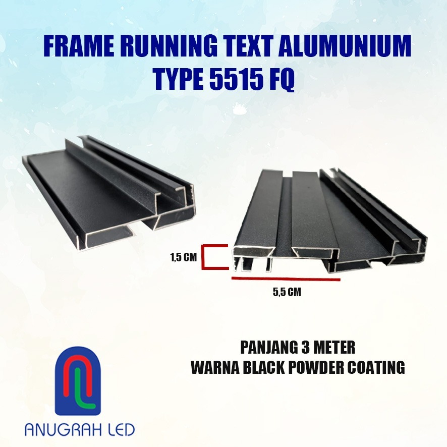 FRAME ALUMINIUM TYPE 5515 FQ RUNNING TEXT INDOOR 3 METER - FRAME 5515 FQ