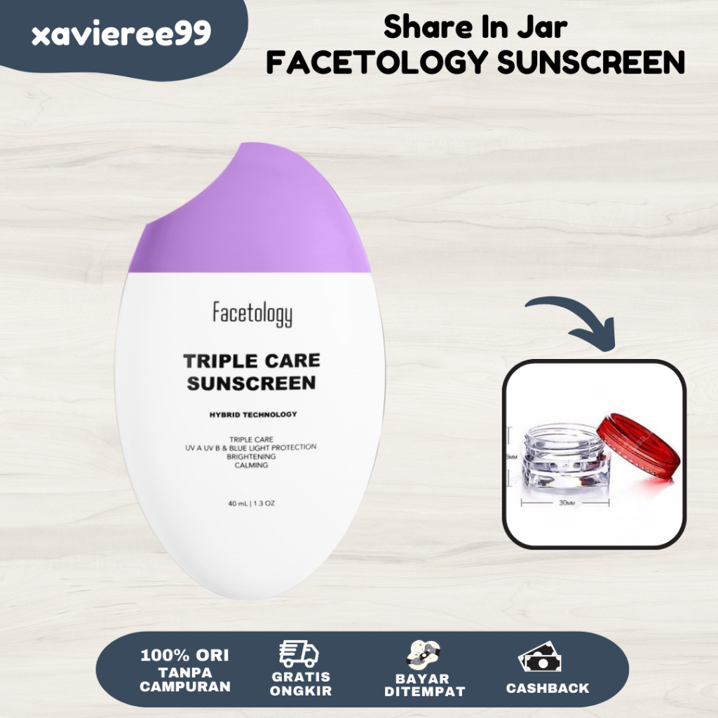 (SHARE IN JAR KECIL) Facetology TripleCare Sunscreen SPF 40 PA+++ share di jar