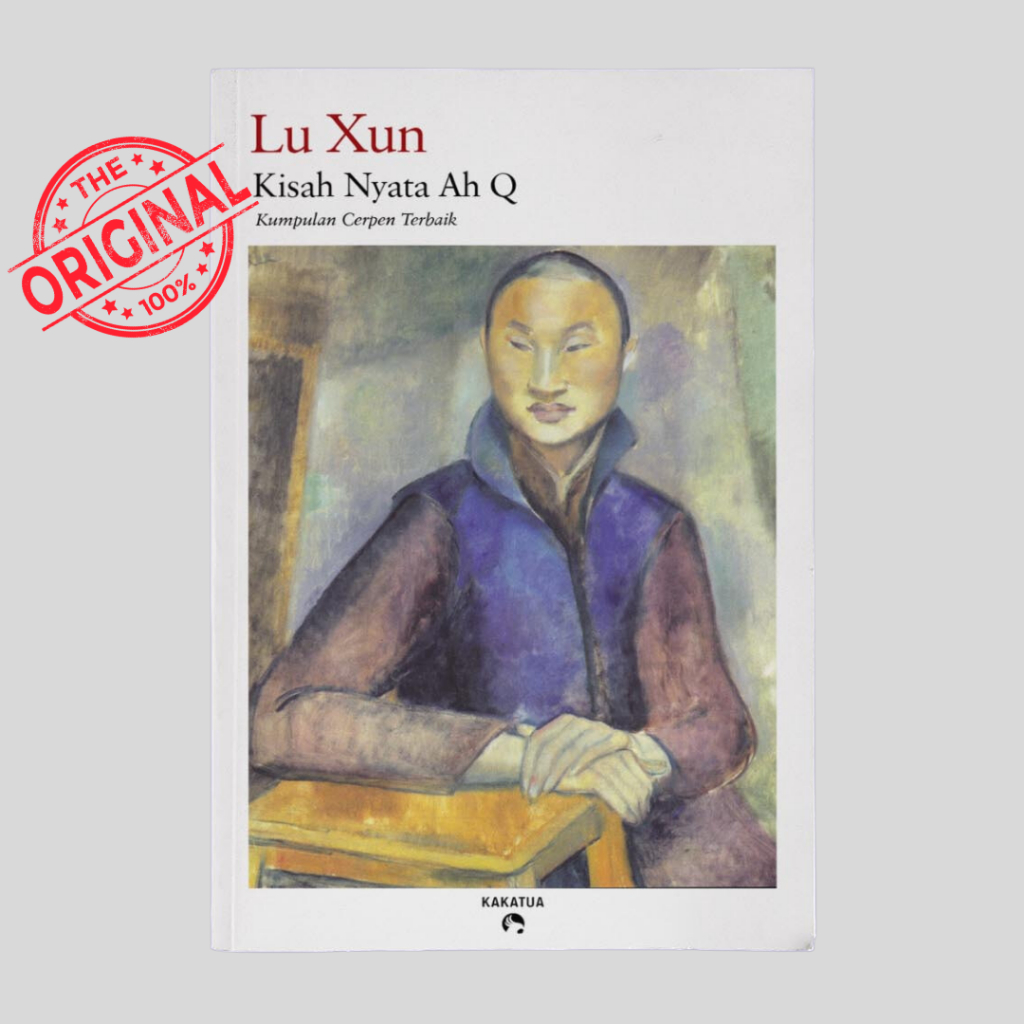 Buku Kisah Nyata Ah Q - Lu Xun
