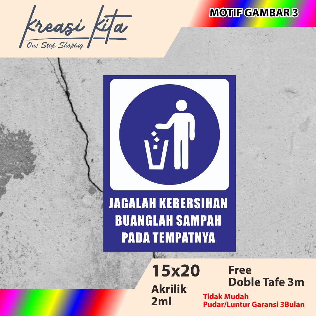 

AKRILIK JAGALAH KEBERSIHAN BUANGLAH SAMPAH TIPE 3 ACRILYC CUSTOM SIGNAGE