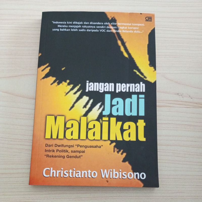 BUKU JANGAN PERNAH JADI MALAIKAT CHRISTIANTO WIBISONO