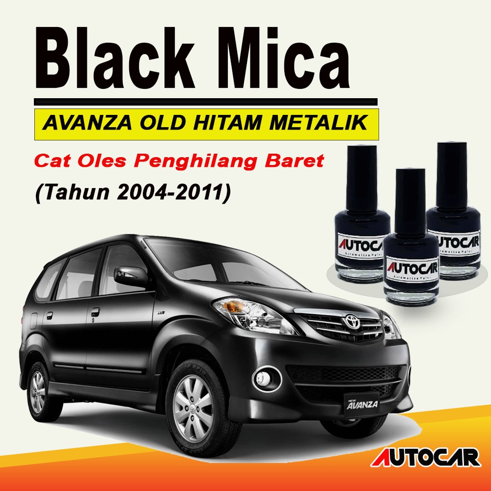 Cat oles penghilang baret AVANZA HITAM METALIK - Black Mica Avanza OLD - Cat TOYOTA Avanza Hitam