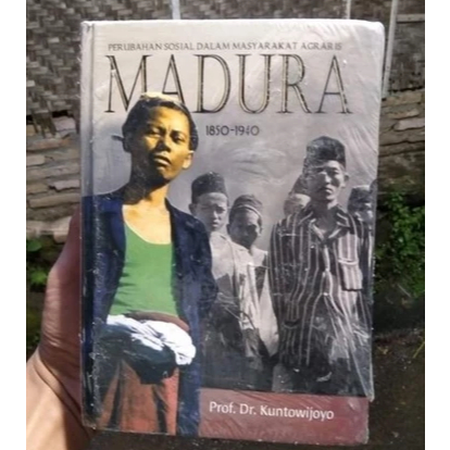 Perubahan Sosial dalam Masyarakat Agraris MADURA 1850-1940