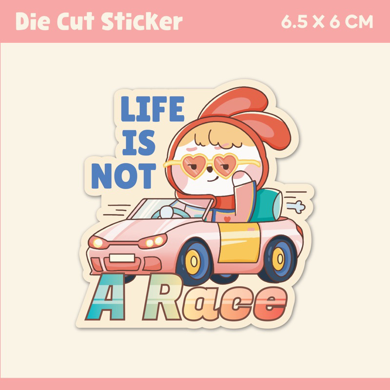 

Life Is Not A Race Die Cut Sticker by Three Clovers