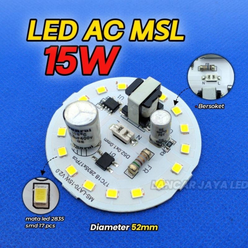PCB LED AC (MSL) 15 Watt ~Lancar Jaya Led~