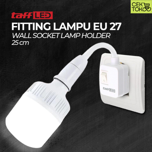 Fitting Lampu Colok Tempel On Off / Fitting Lampu Tidur / TaffLED Fitting Lampu Bohlam LED