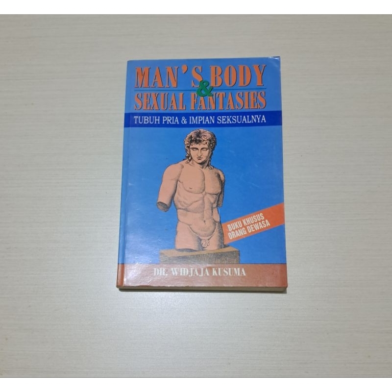MANS BODY & SEXUAL FANTASIES (TUBUH PRIA & IMPIAN SEKSUALNYA) - DR. WIDJAJA KUSMA