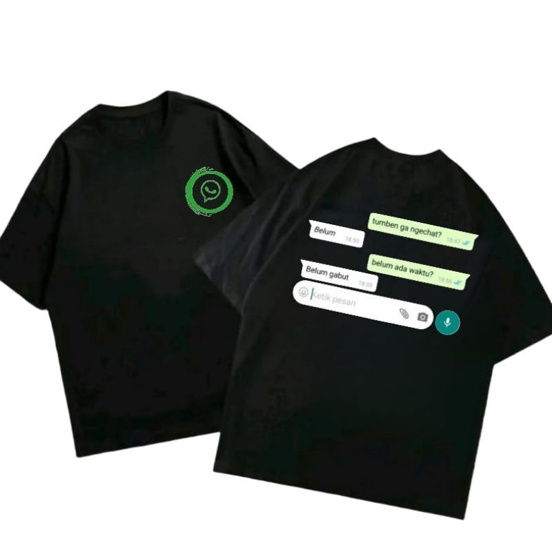 KAOS  MOTIF CHAT WHATSAPP TUMBEN GAK NGECHAT