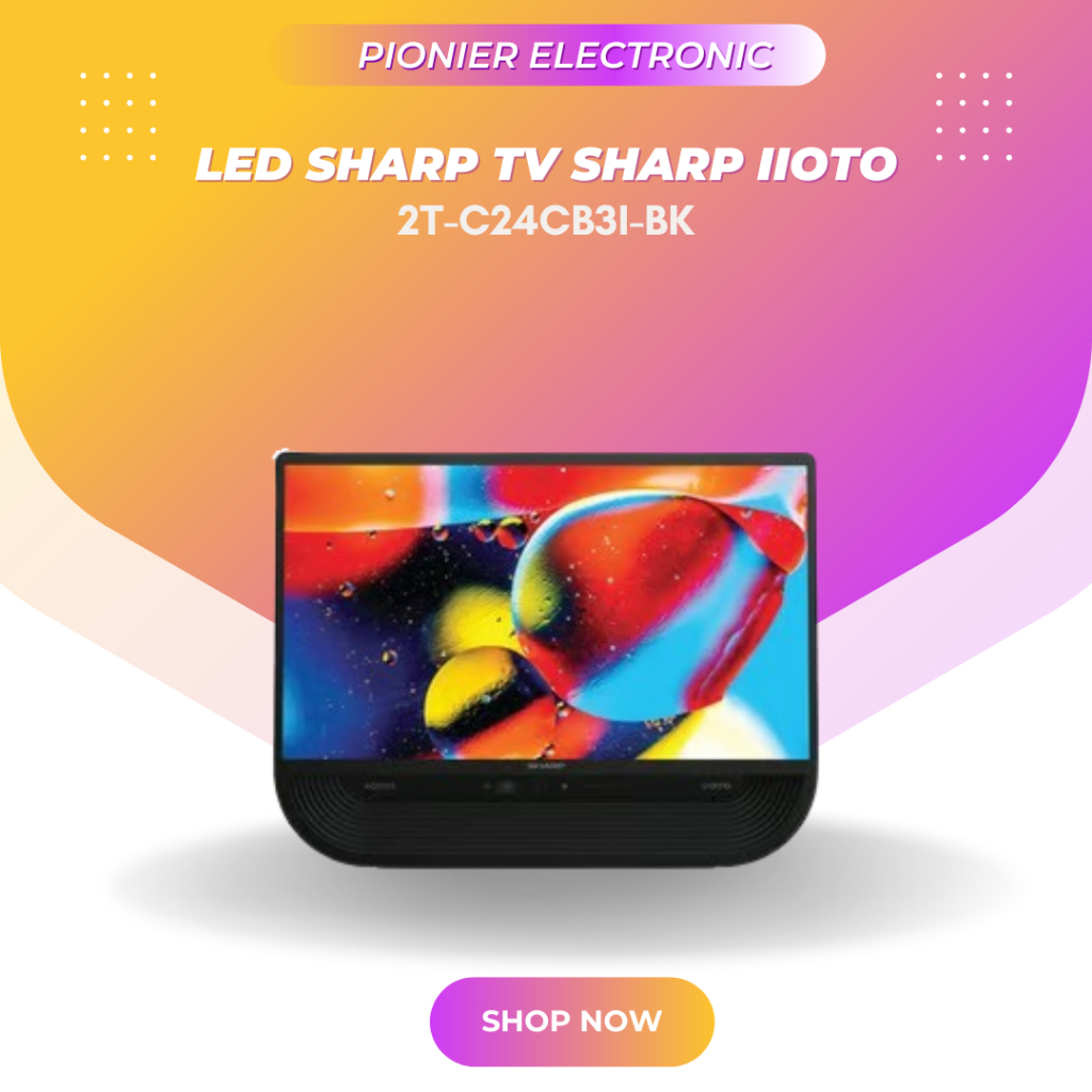[ EKS - DISPLAY ] LED SHARP TV SHARP IIOTO 2T-C24CB3I-BK