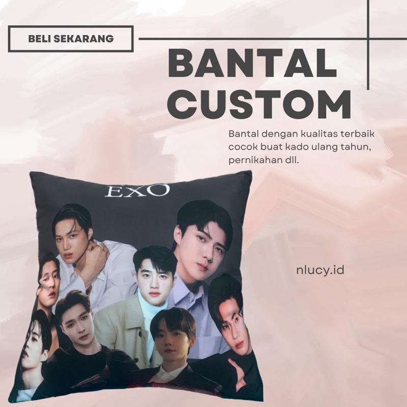 Bantal Custom EXO | Bantal custom foto | Kado ulangtahun | Kado pernikahan | Kado unik