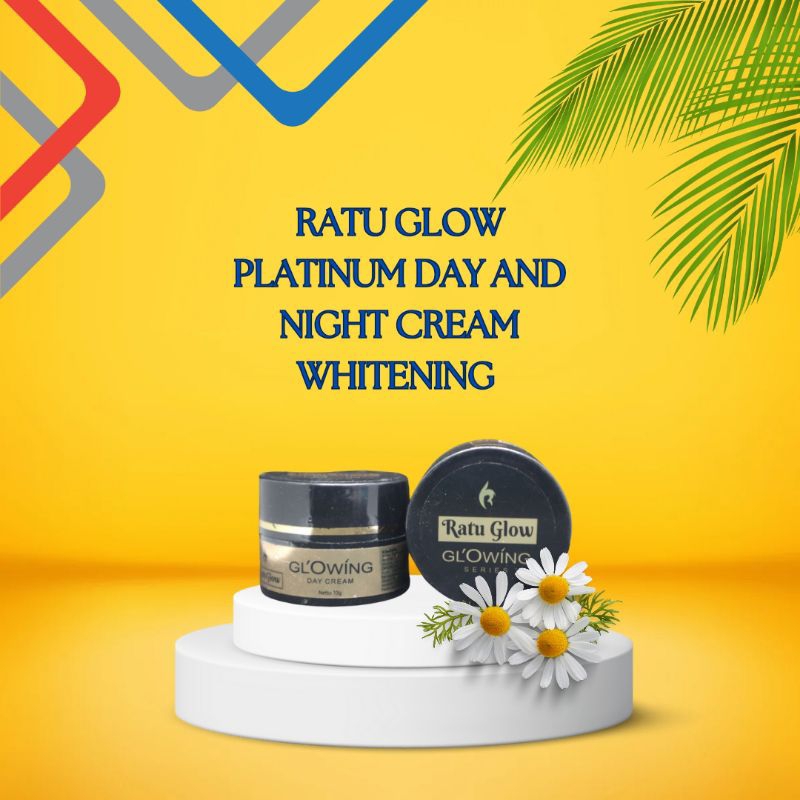 RATU GLOW PLATINUM DAY CREAM/ RATU GLOW PLATINUM  NIGHT CREAM BRIGHTENING/ ACNE