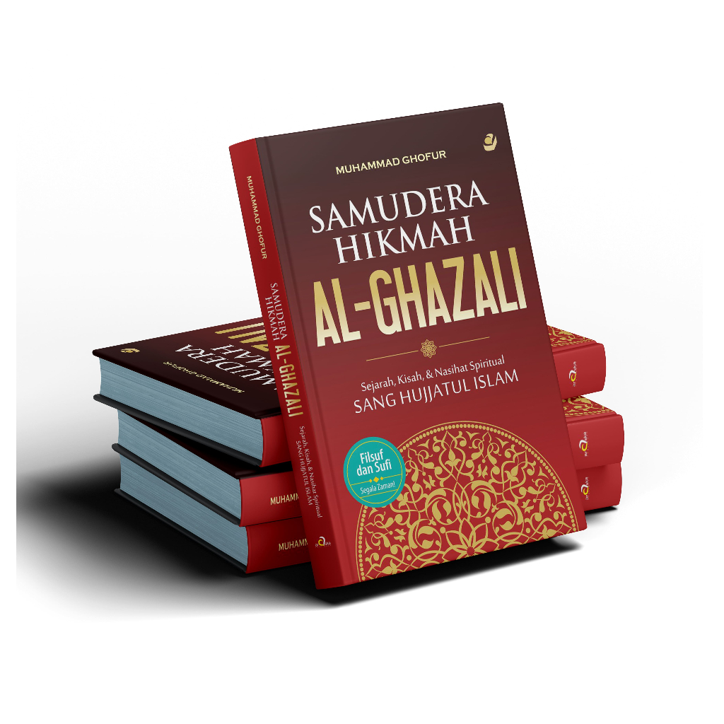 Buku Agama - Samudera Hikmah Al-Ghazali Sejarah, Kisah dan Nasihat Spiritual Sang Hujjatul Islam