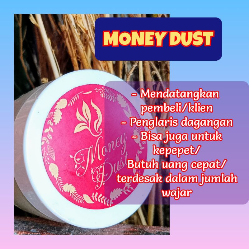

Money Dust- Menarik Pembeli/Klien dan Uang