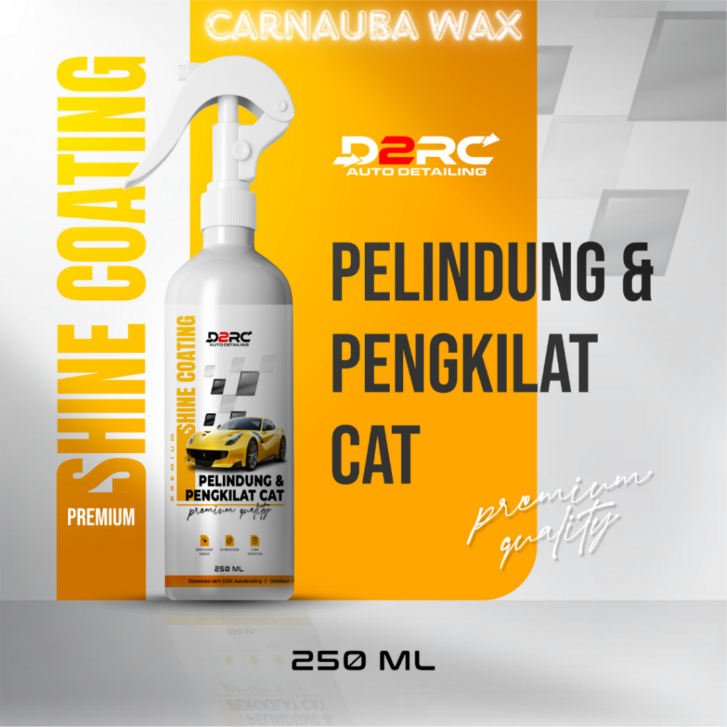 Premium Shine Coating D2RC Pelindung & Pengkilat Cat dengan Carnauba Wax - 250ml
