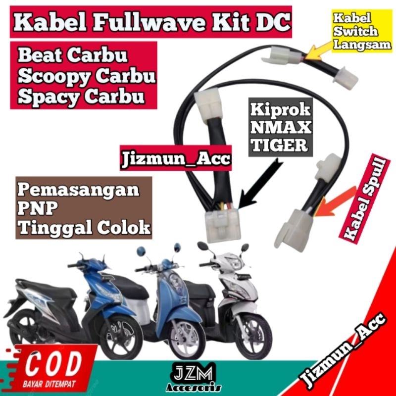 Kabel Fullwave KIT DC BEAT SCOOPY SPACY CARBU PNP KIPROK NMAX KIPROK TIGER