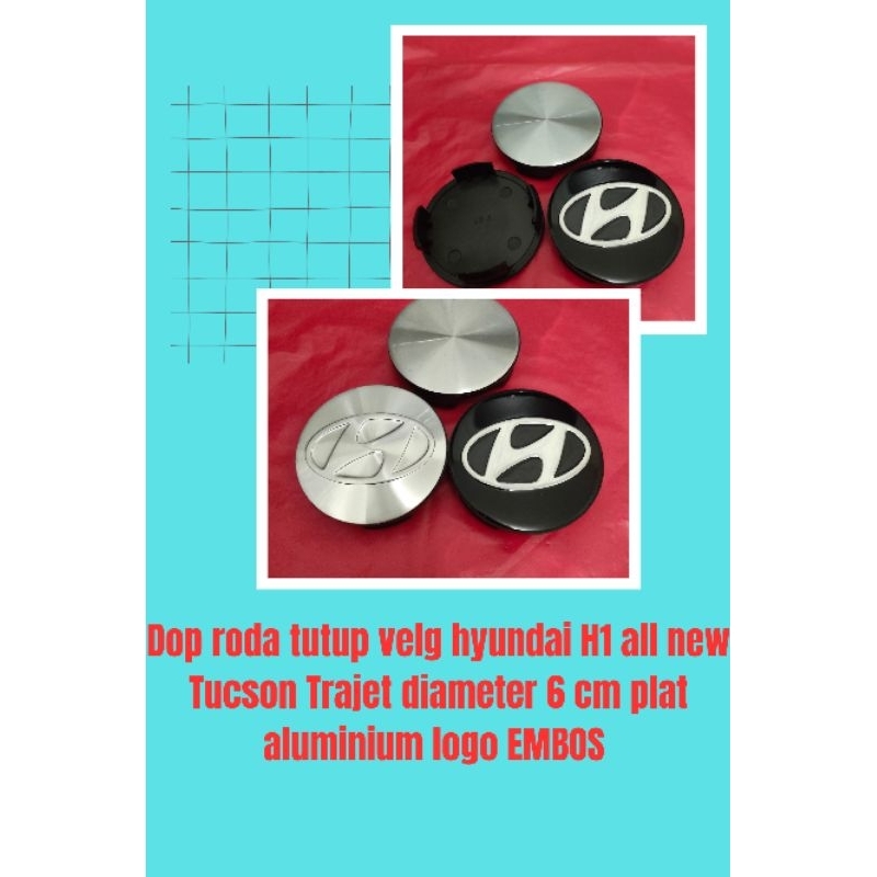 dop roda tutup velg hyundai H1 all new Tucson Trajet diameter luar 6 cm plat