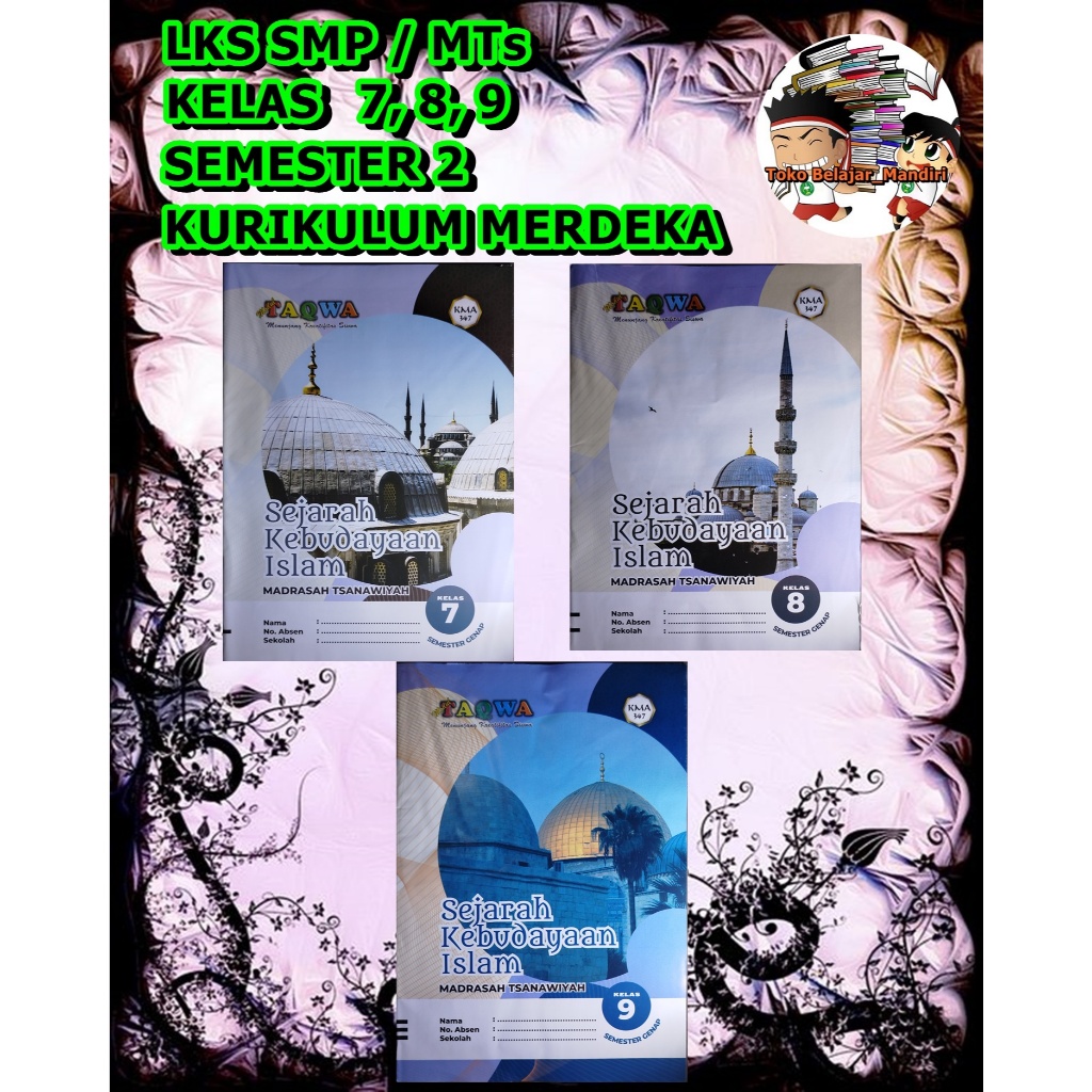 LKS SKI/Sejarah Kebudayaan Islam SMP/MTs Kelas 7, 8, 9 Semester 2 KMA 347