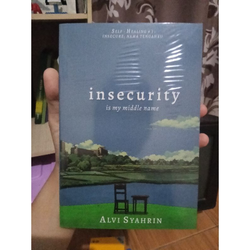Insecurity is My Middle Name karya Alvi Syahrin