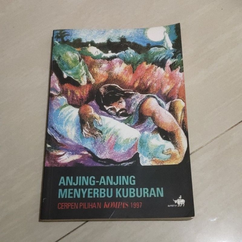 BUKU ORI ANJING - ANJING MENYERBU KUBURAN PENERBIT KOMPAS