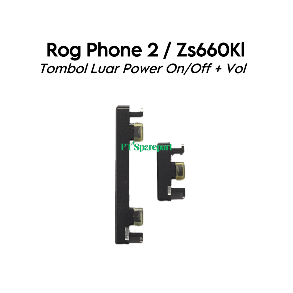 Tombol Luar 1 Set Power On Off Volume Asus ROG Phone II / Phone 2 / ZS660KL / I001DA / I001DE / I001