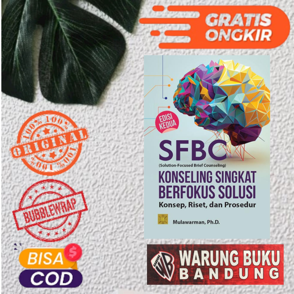 BUKU SFBC (SOLUTION-FOCUSED BRIEF COUNSELING) KONSELING SINGKAT BERFOKUS SOLUSI EDISI 2 - Mulawarman