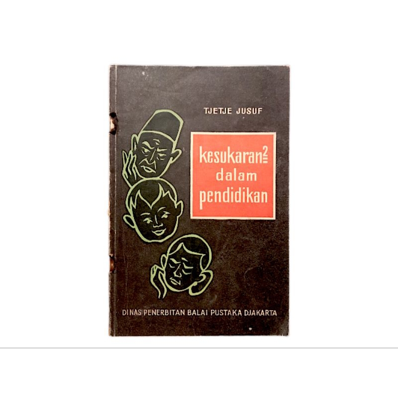 Kesukaran kesukaran dalam pendidikan karya Tjetje Jusuf (edjaan lama)