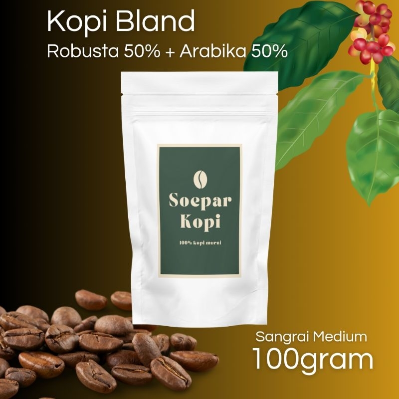 

Kopi Bland Robusta 50%+Arabika 50%