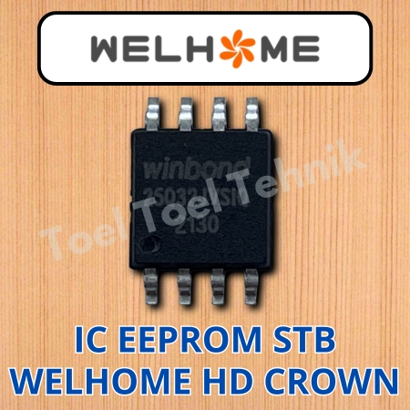 IC EEPROM STB WELHOME HD CROWN / IC EPROM SET TOP BOX TV DIGITAL WELLHOME HD CROWN