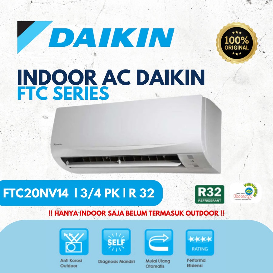 INDOOR AC DAIKIN STANDART NON INVERTER 3/4 PK FTC20NV14 THAILAND( HANYA INDOOR SAJA BELUM TERMASUK O