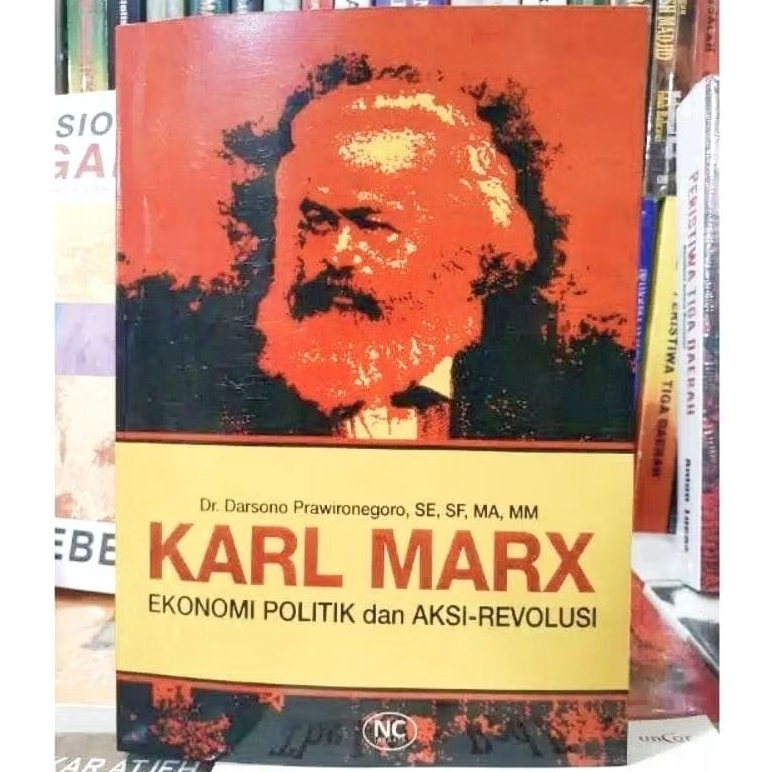 Karl Marx Ekonomi Politik dan Aksi Revolusi