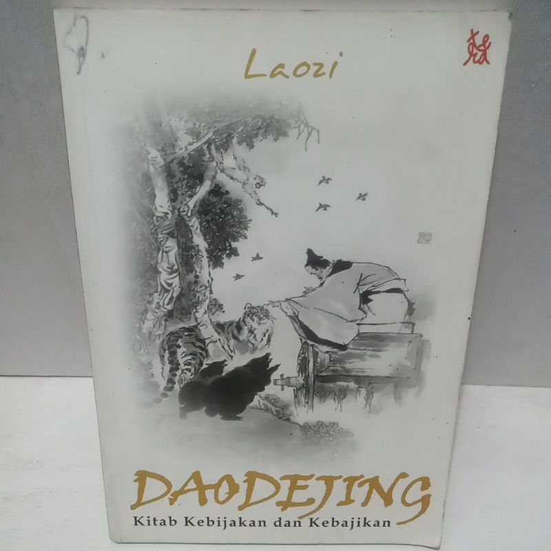 Buku Original DAODEJING KITAB KEBIJAKAN DAN KEBAJIKAN - LAOZI
