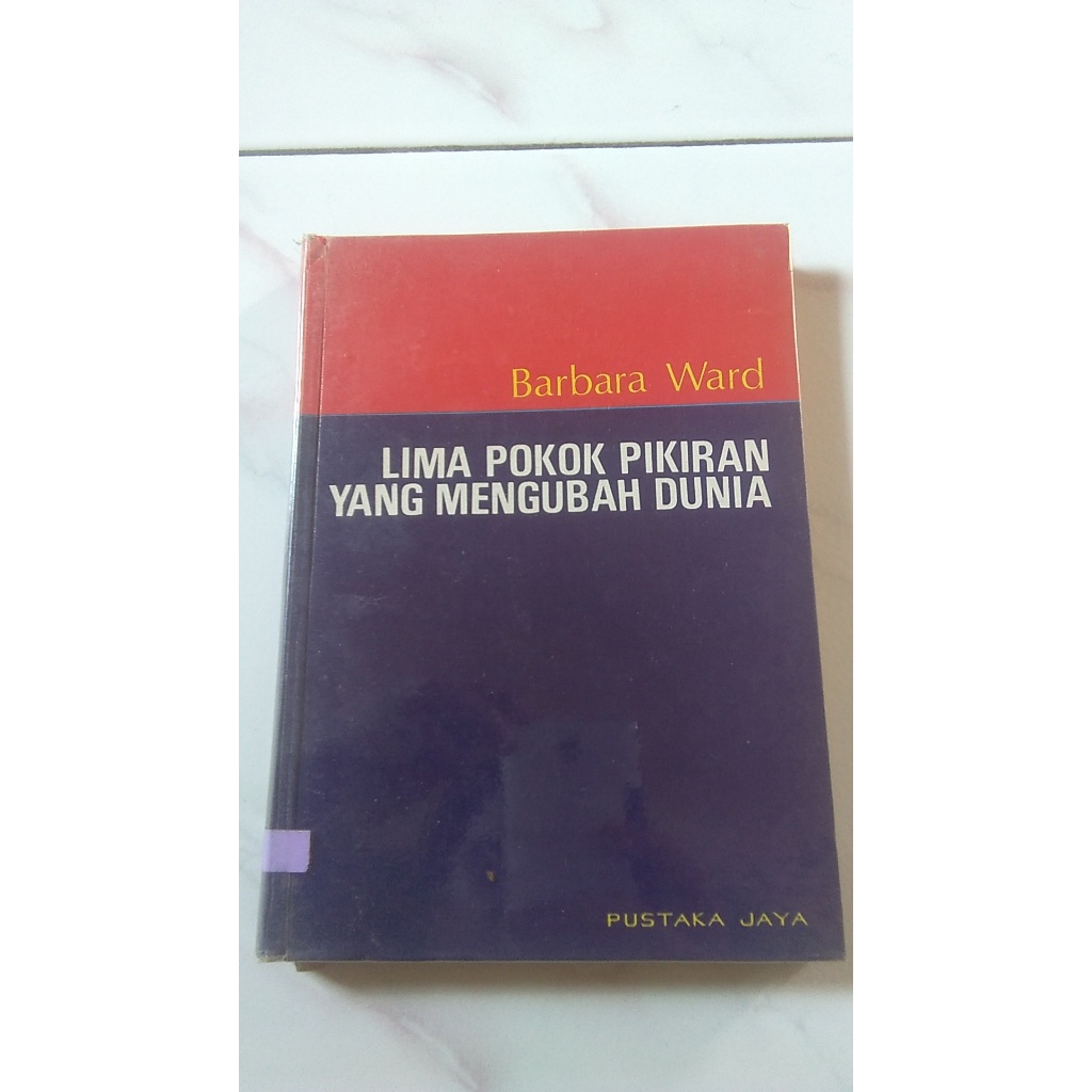 Lima Pokok Pikiran yang Mengubah Dunia - Barbara Ward – HC