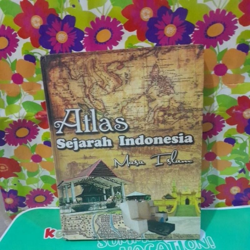 ATLAS SEJARAH INDONESIA MASA ISLAM