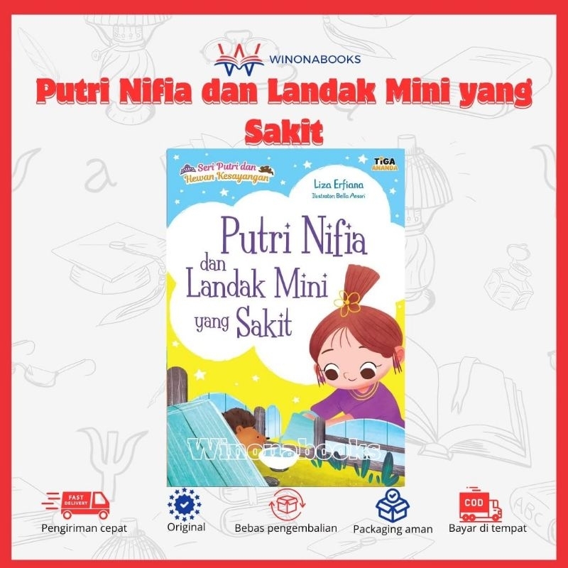 Buku Cerita Anak Seri Putri dan Hewan Kesayangan - Putri Nifia dan Landak Mini yang Sakit winonabook