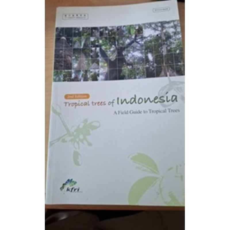 Tropical Trees of Indonesia: A Field Guide to Tropical Trees