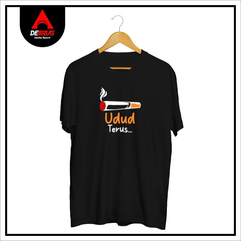 kaos tegalan udud terus debrug