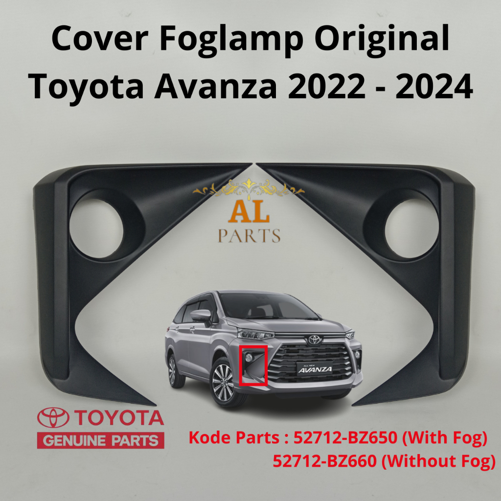Cover Foglamp original Toyota Avanza 2022 2023 2024 Kode Parts : 52712-BZ660 (With Fog)  52712-BZ670