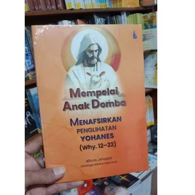 BUKU MEMPELAI ANAK DOMBA MENAFSIRKAN PENGLIHATAN YOHANES